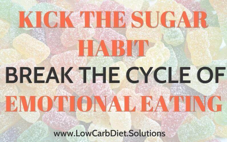 Kick The Sugar Habit, Break The Cycle Of Emotional Eating
