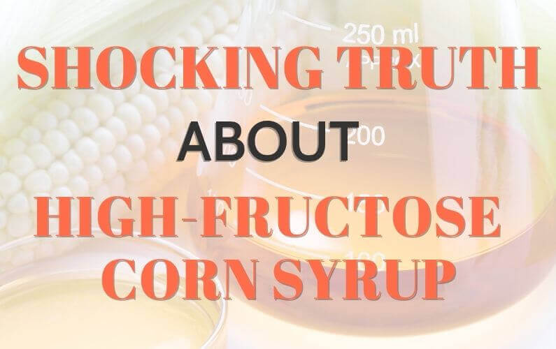 The Shocking Truth About High-Fructose Corn Syrup