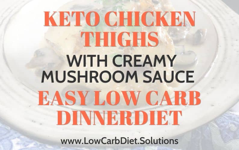 Keto Chicken Thighs with Creamy Mushroom Sauce | Easy Low Carb Dinner