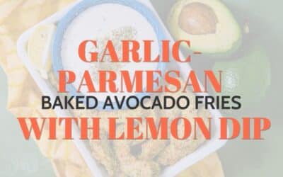 Garlic-Parmesan Baked Avocado Fries with Lemon Dip