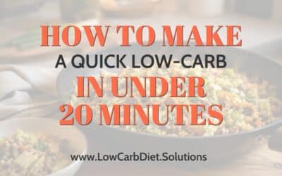 How to Make a Quick Low-Carb Dinner in Under 20 Minutes