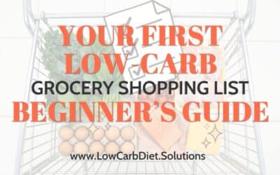 Your First Low-Carb Grocery Shopping List: Beginner’s Guide